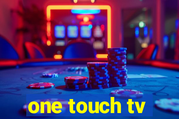 one touch tv